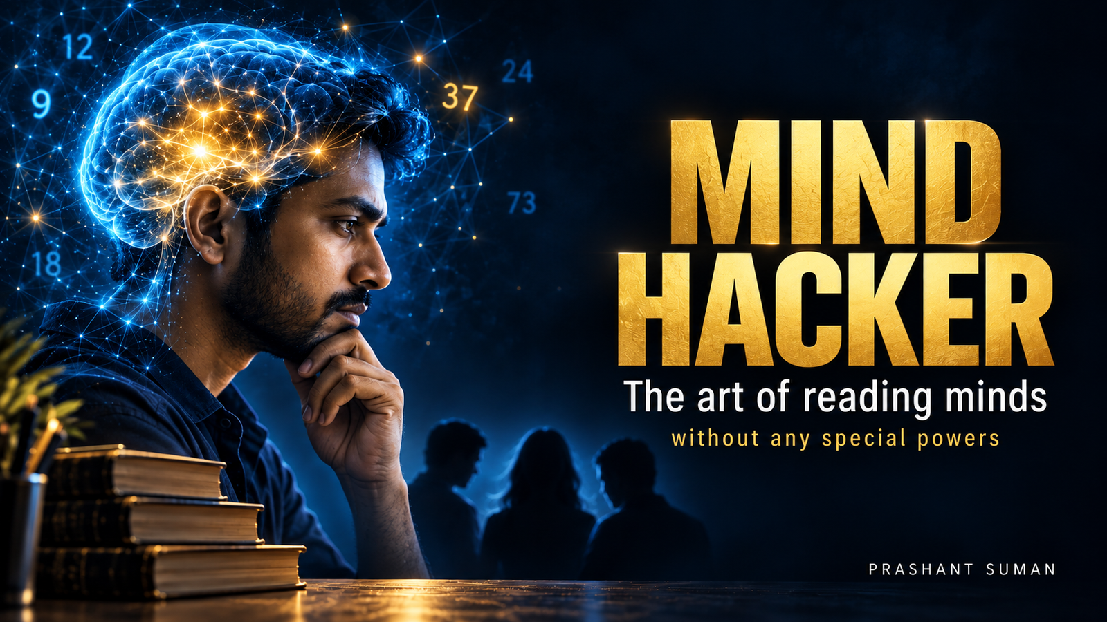 Mind Hacker book cover: a thoughtful man with a glowing network of light across his brain, and the title in gold lettering